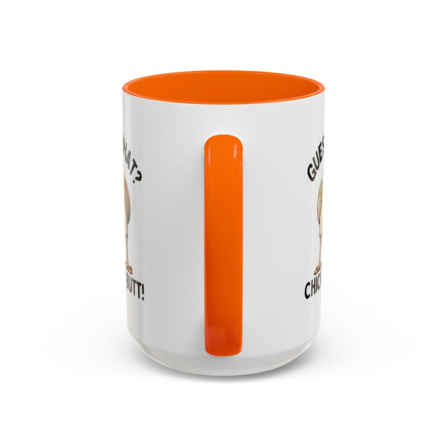 Humor Mug - Guess What Chicken Butt!