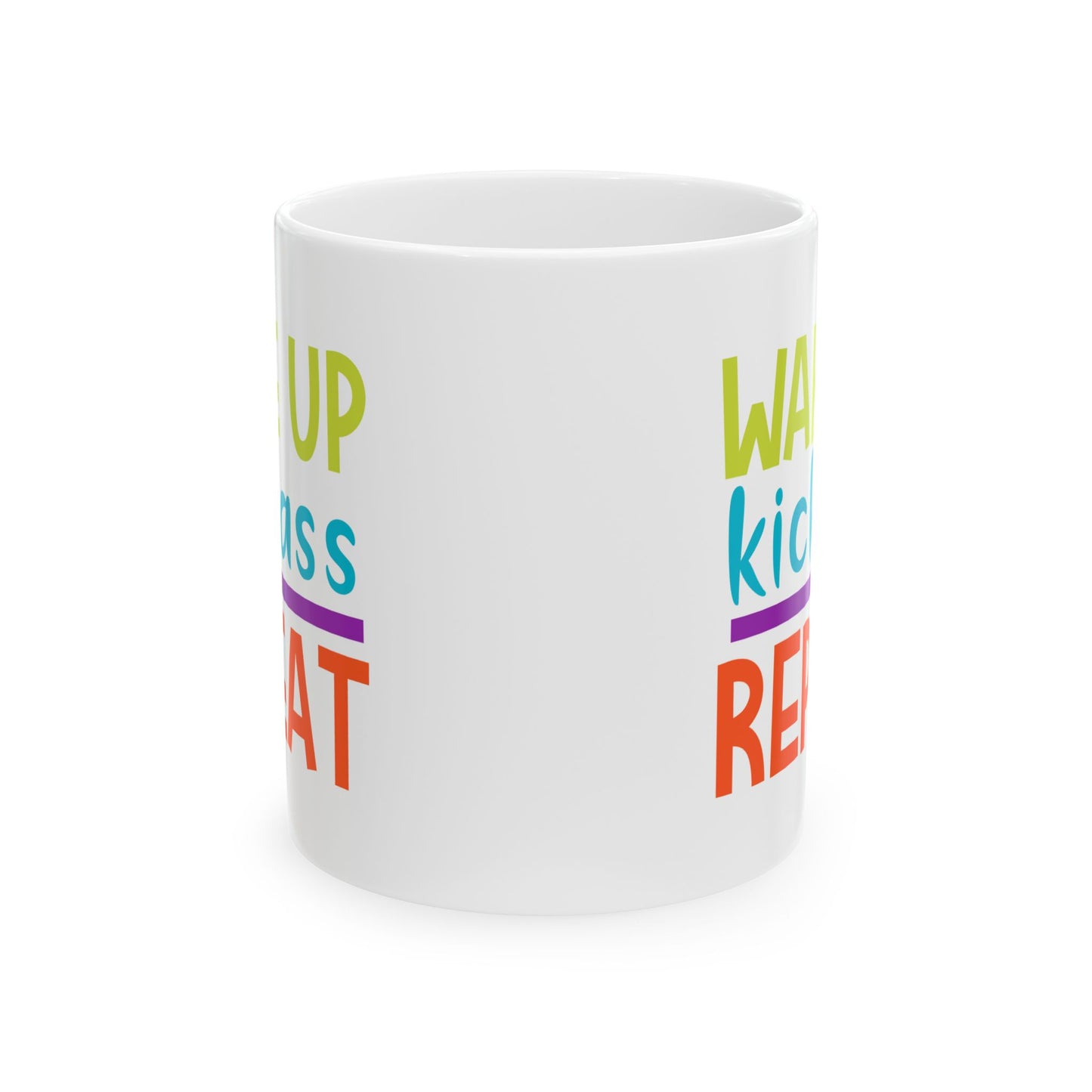 Motivation Mug - Wake Up Kick Ass Repeat