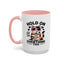 Humor Mug - Hold On Let Me Overthink This
