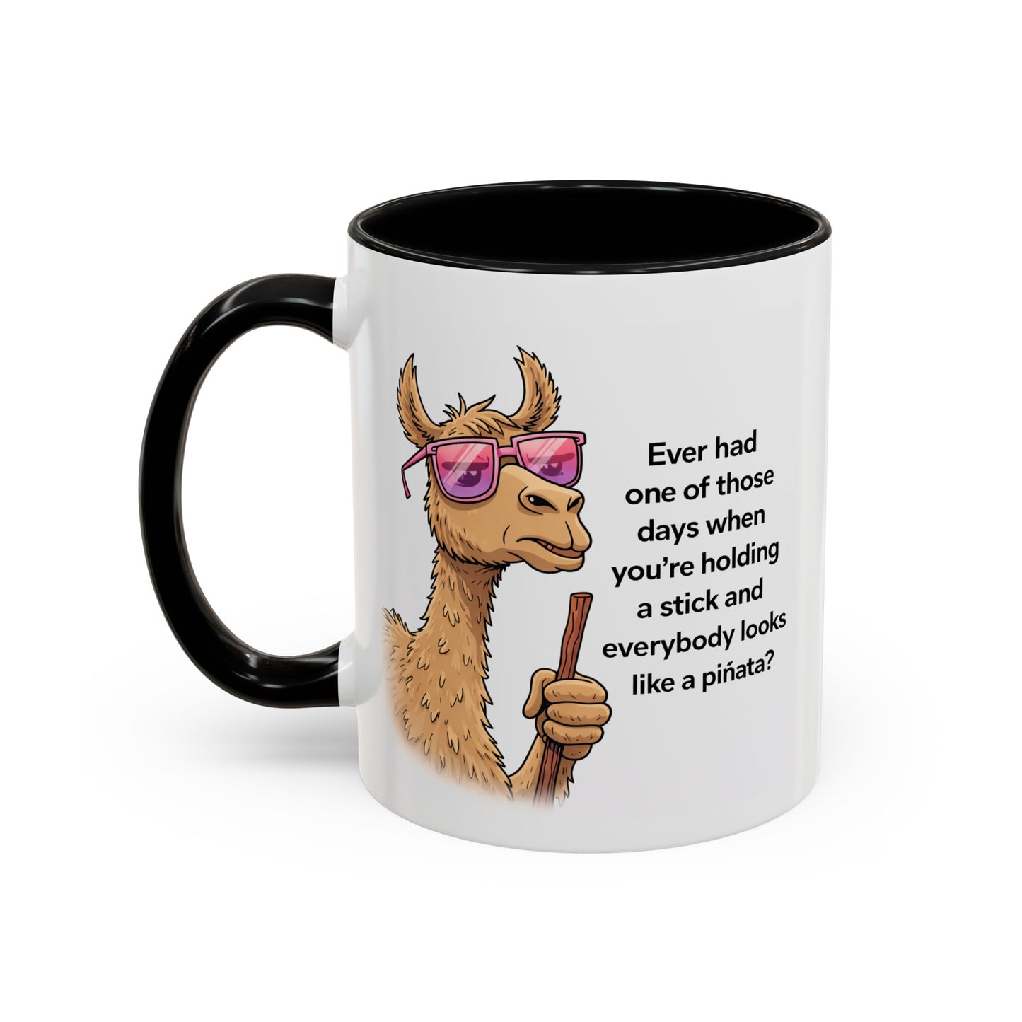 Humor Mug - Ever Have One Of Those Days