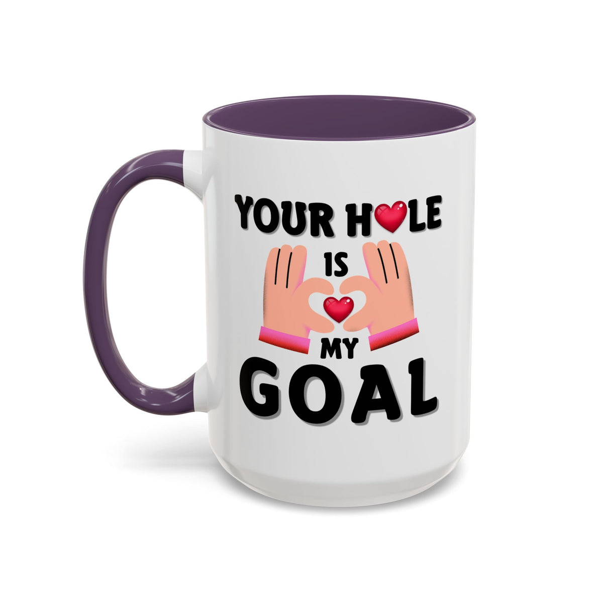 Adult Mug - Your Hole Is My Goal