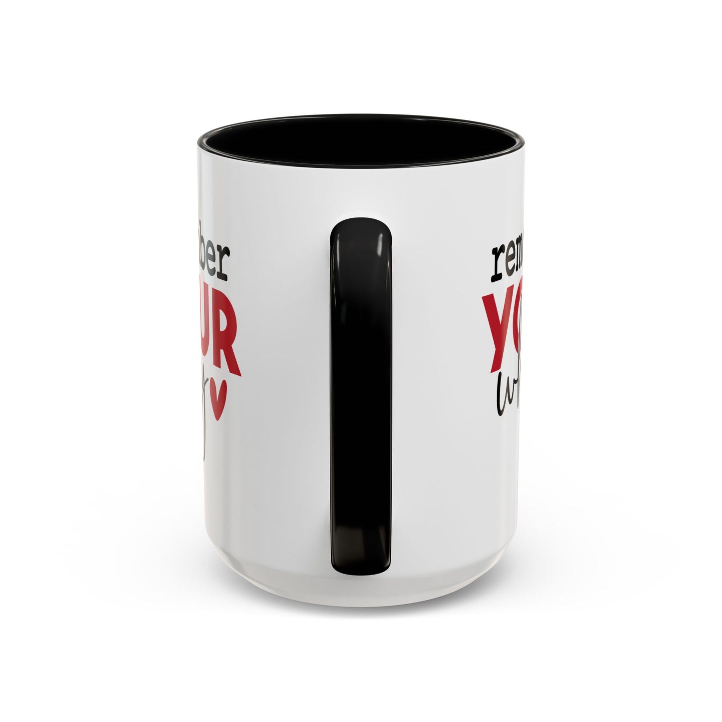 Motivation Mug - Remember Your Why