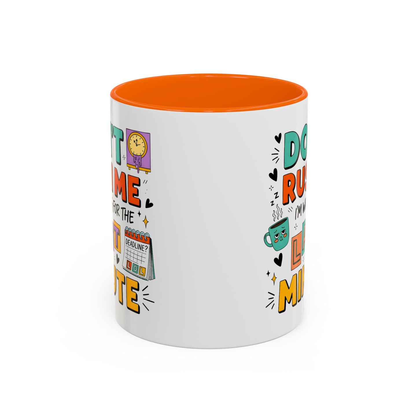 Humor Mug - Don't Rush Me