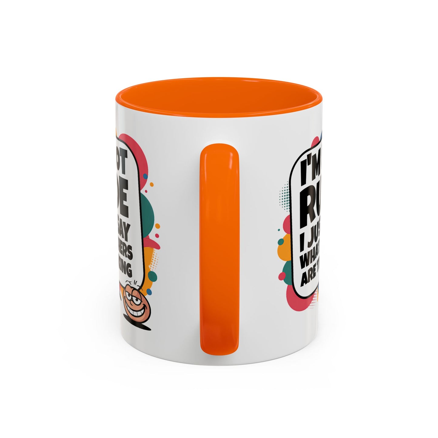 Humor Mug -I'm Not Rude