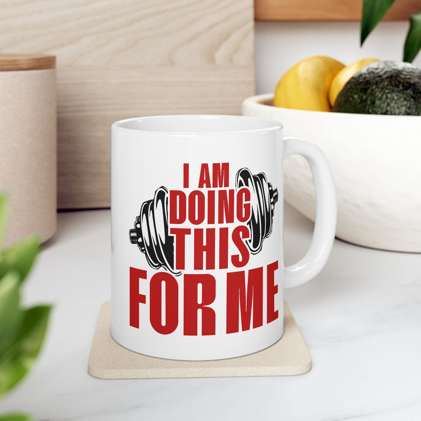 Motivation Mug - I Am Doing This For Me Training