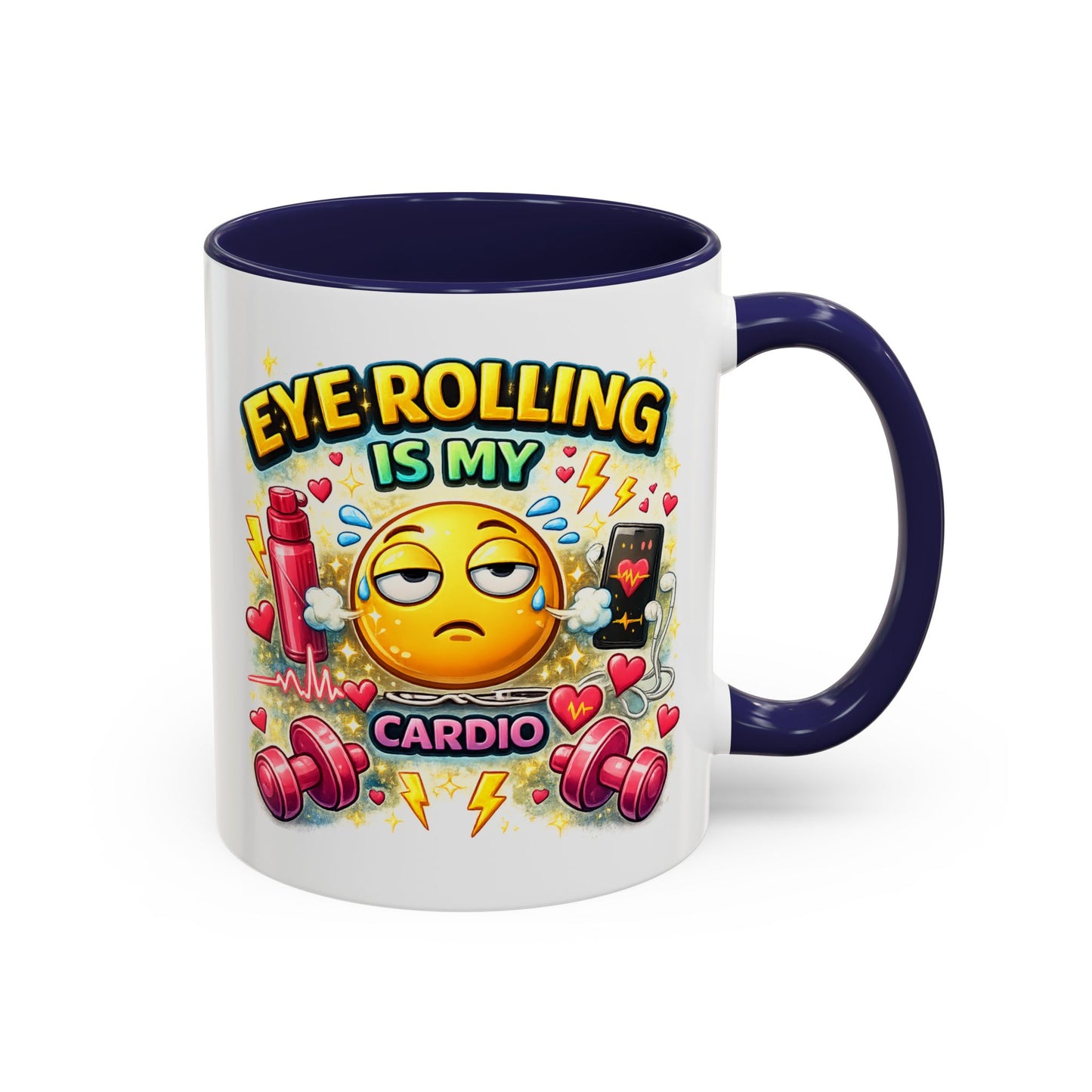 Humor Mug - Eye Rolling is My Cardio