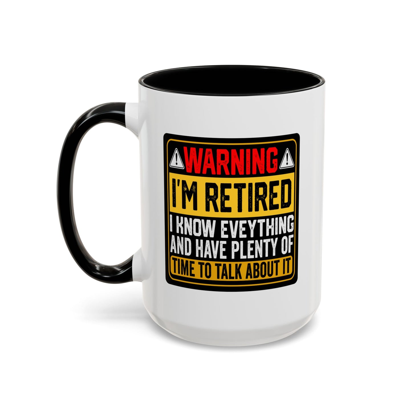 Office Mug - Warning I'm Retired
