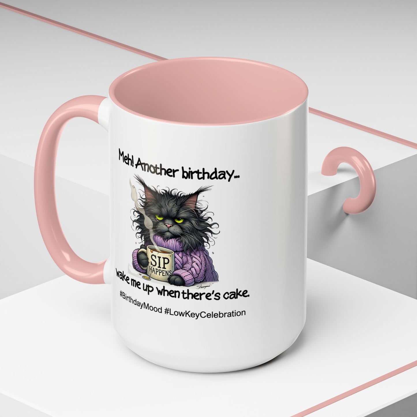 Birthday Mug - Meh! Another Birthday