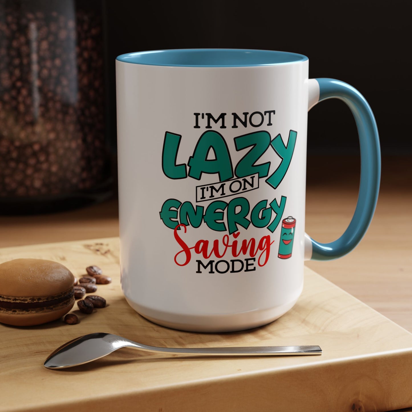 Humor Mug -I'm Not Lazy. I'm on Energy-Saving Mode
