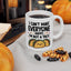 Humor Mug - I Can't Make Everyone Happy