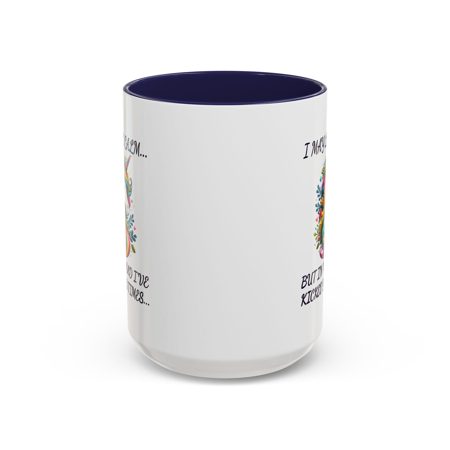 Humor Mug - I May Look Calm