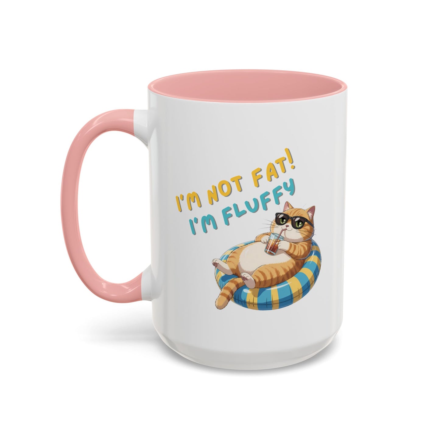 Humor Mug - I'm Not Fat I'm Just Fluffy Cat