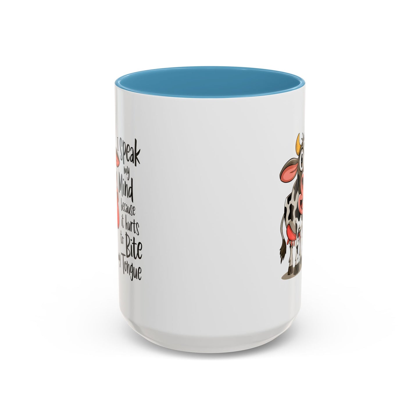 Humor Mug - I Speak My Mind