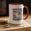 Humor Mug - Sorry I'm Late I Was Dilly Dallying