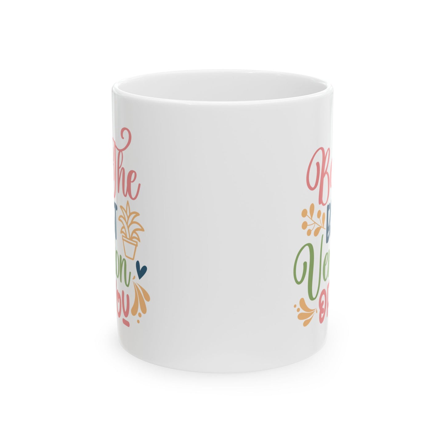 Motivation Mug - Be The Best Version of You