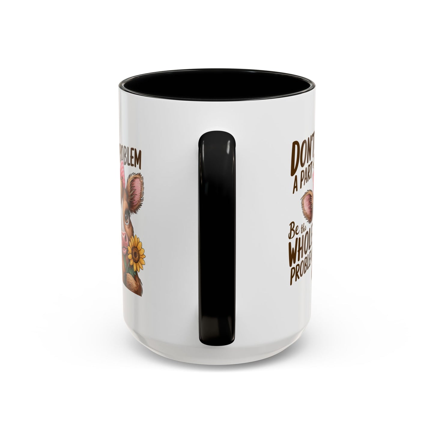 Humor Mug - Don't Be A Part