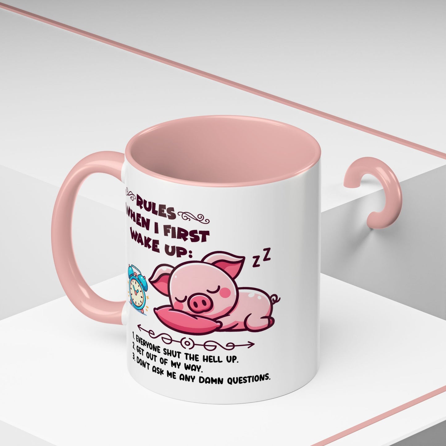 Humor Mug - Rules When I First Wake Up!