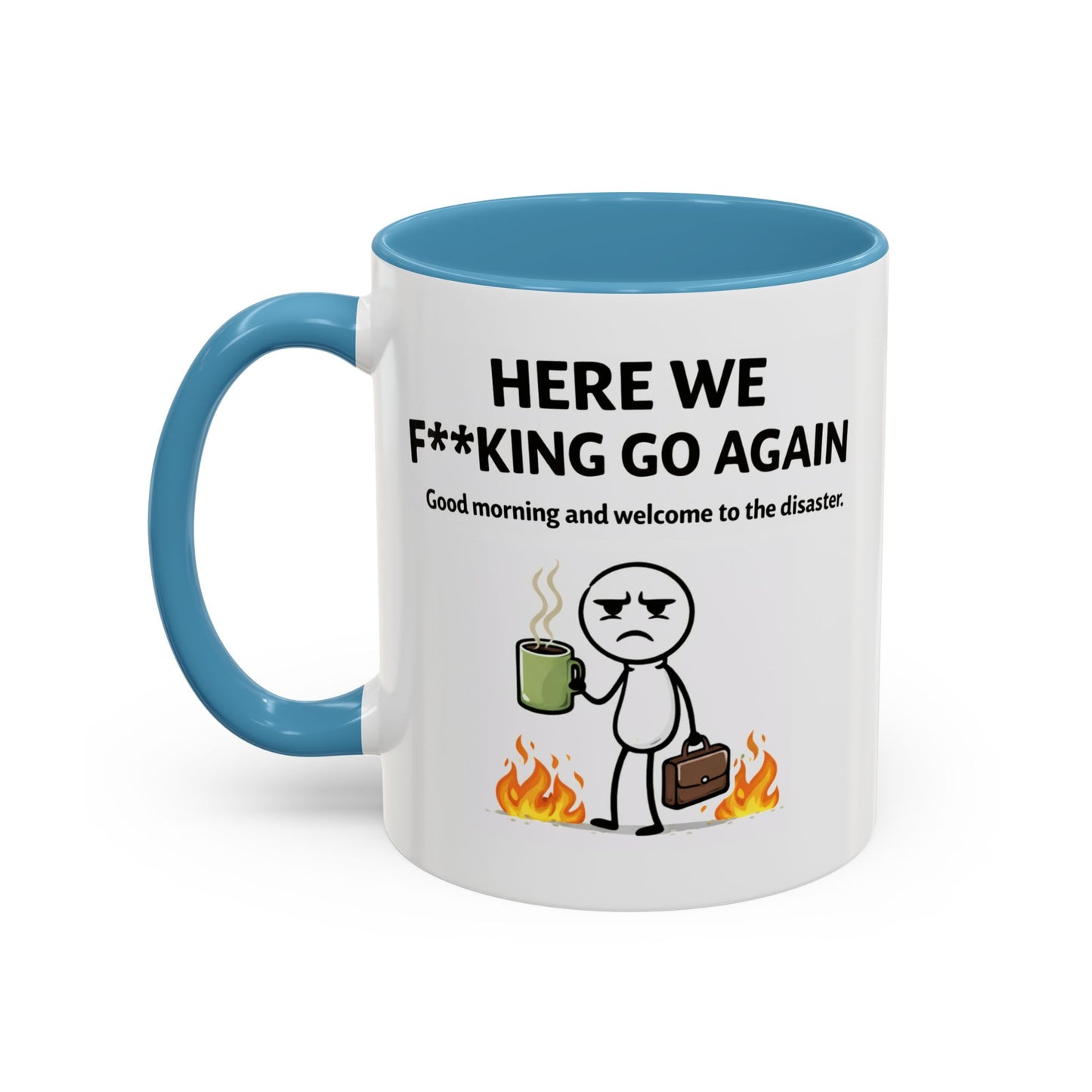 Office Mug - Here We F**cking Go Again