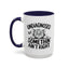 Animal Mug - Undiagnosed But Somethin' Ain't Right