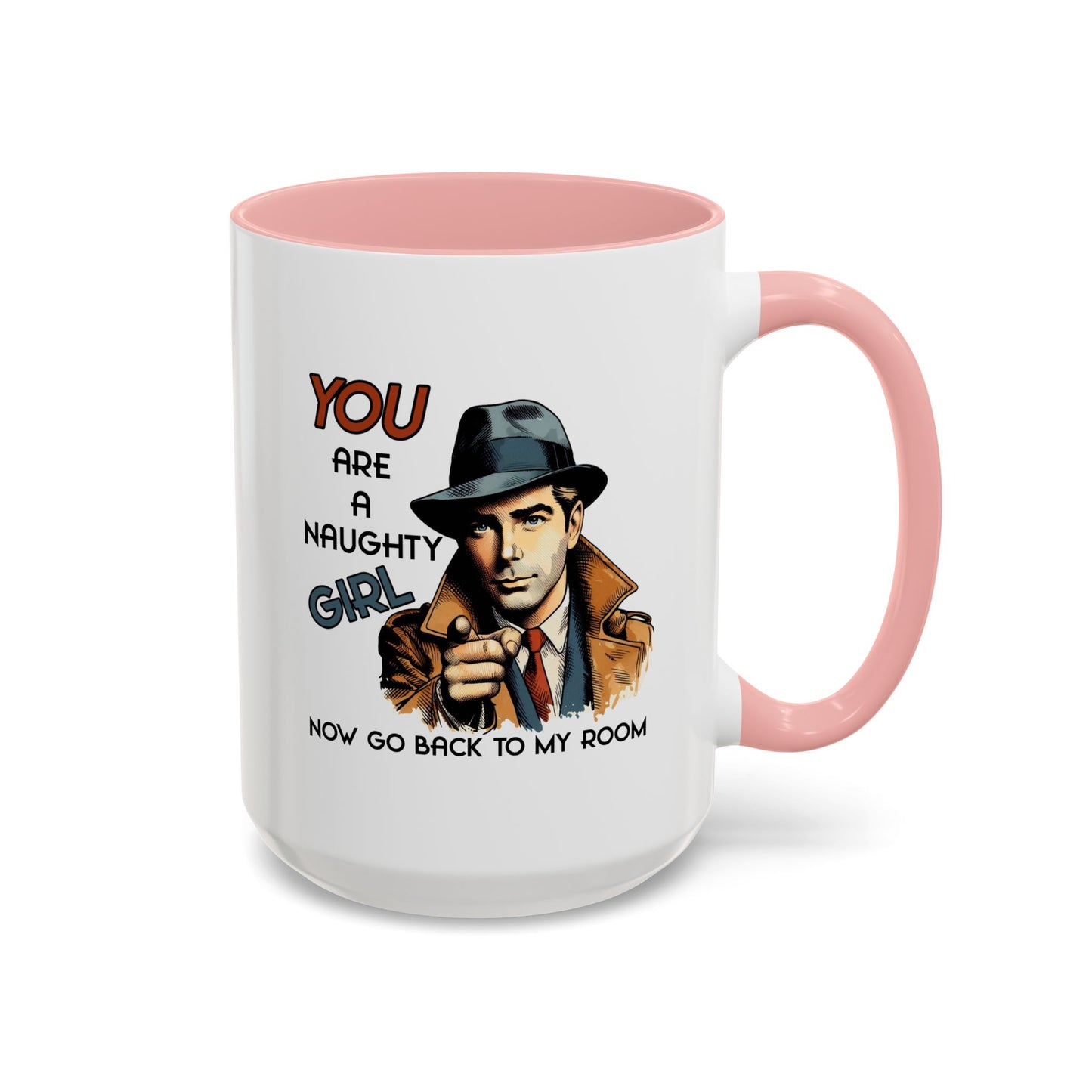 Adult Mug - You Are a Naughty Girl