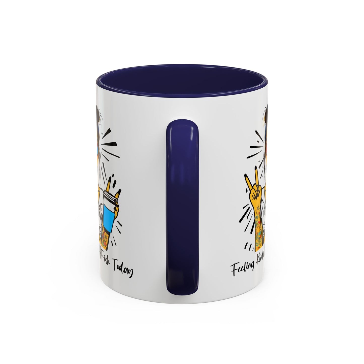 Humor Mug - Feeling Kinda IDGAF-ish Today