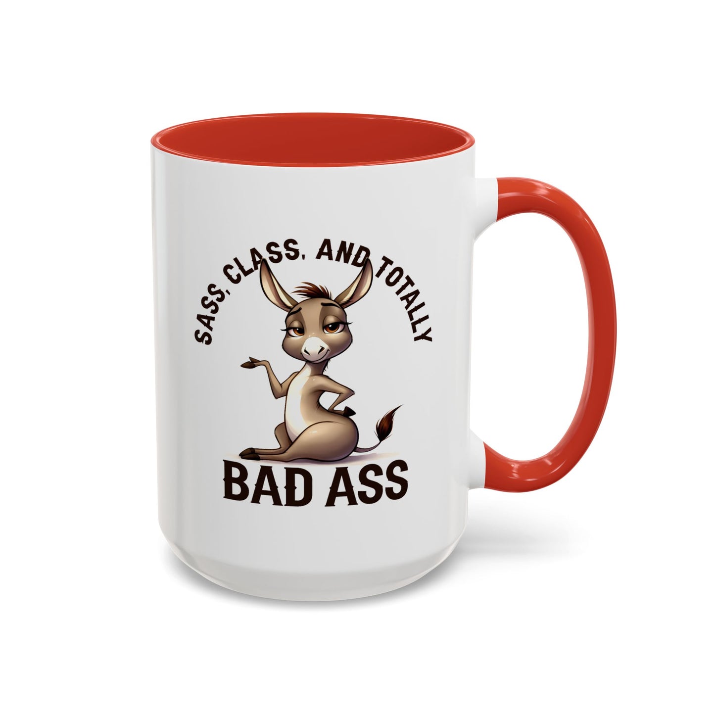 Humor Mug - Sass, Class And Totally Bad Ass Female