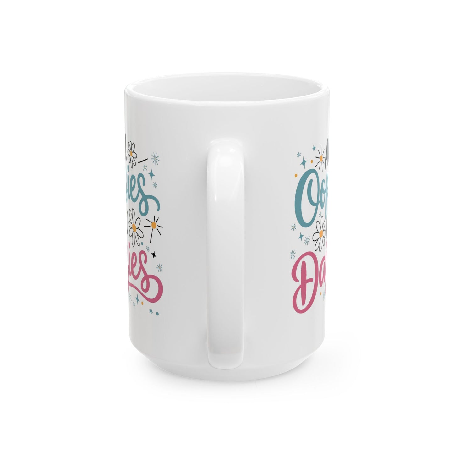 Humor Mug - All Oopsies No Daisies