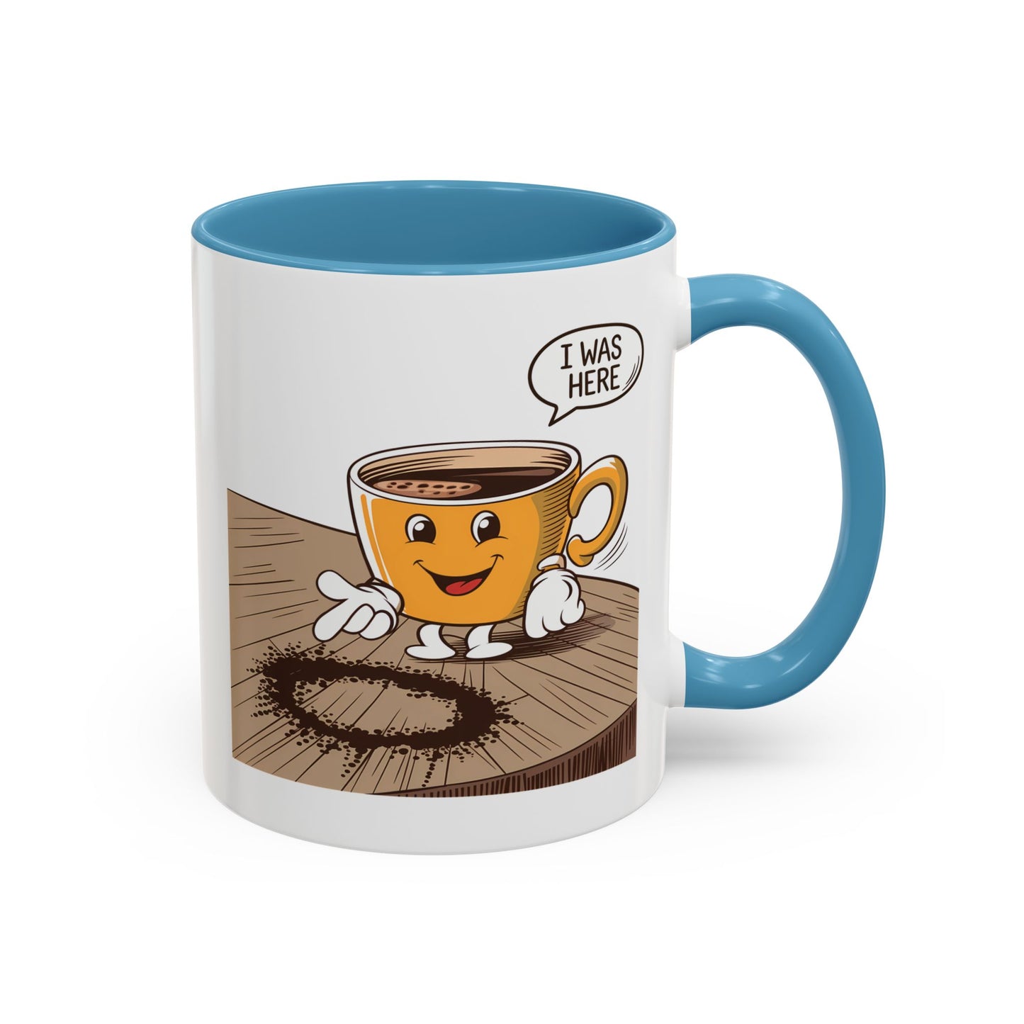 Humor Mug - I Was Here
