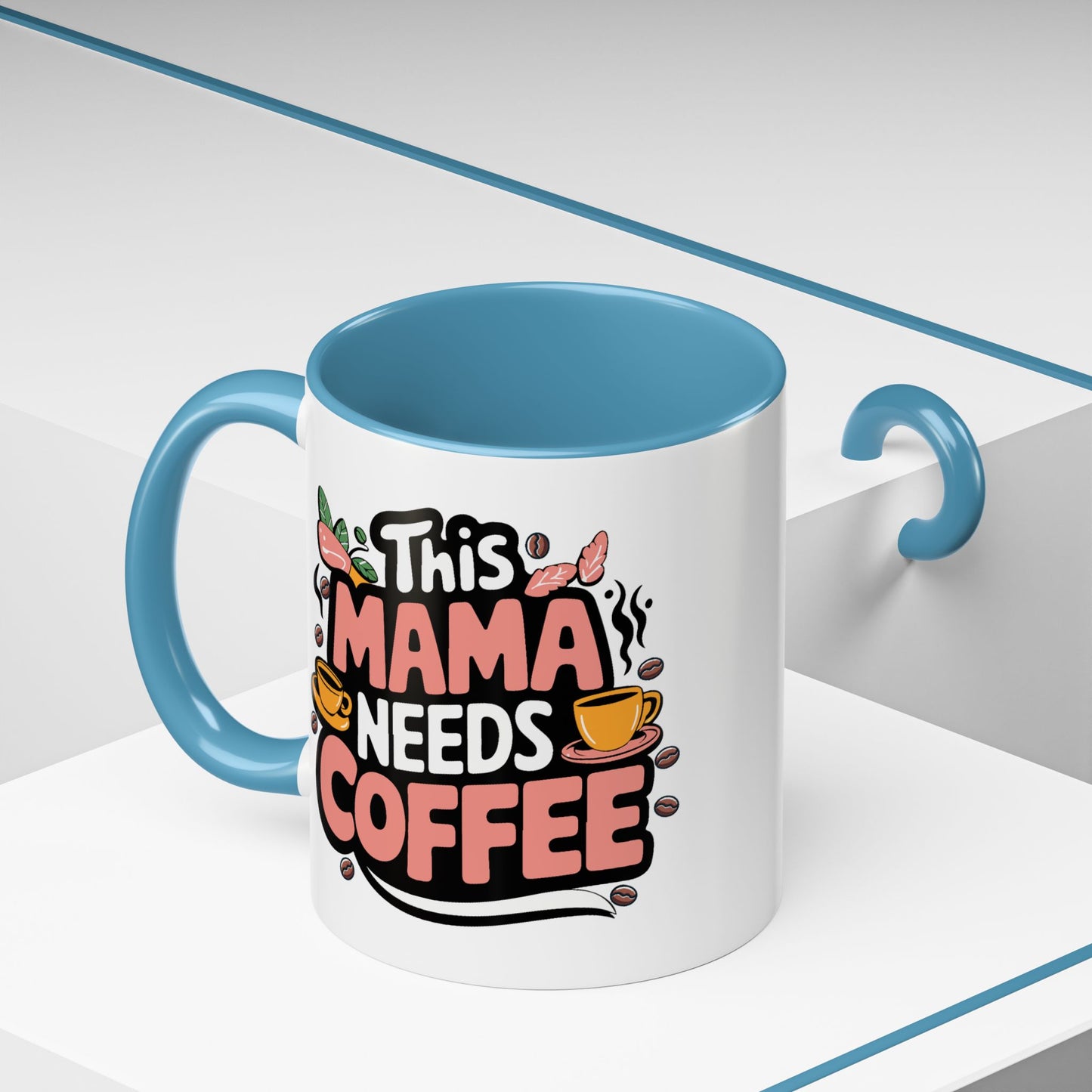 Humor Mug - This Mama Needs Coffee