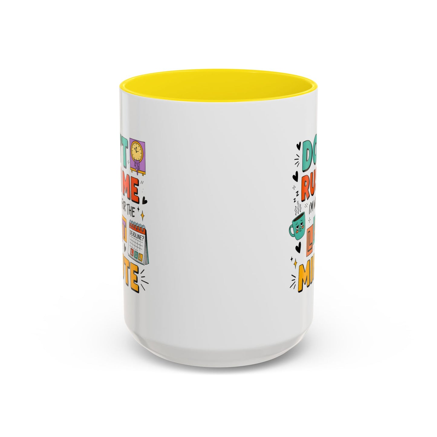 Humor Mug - Don't Rush Me