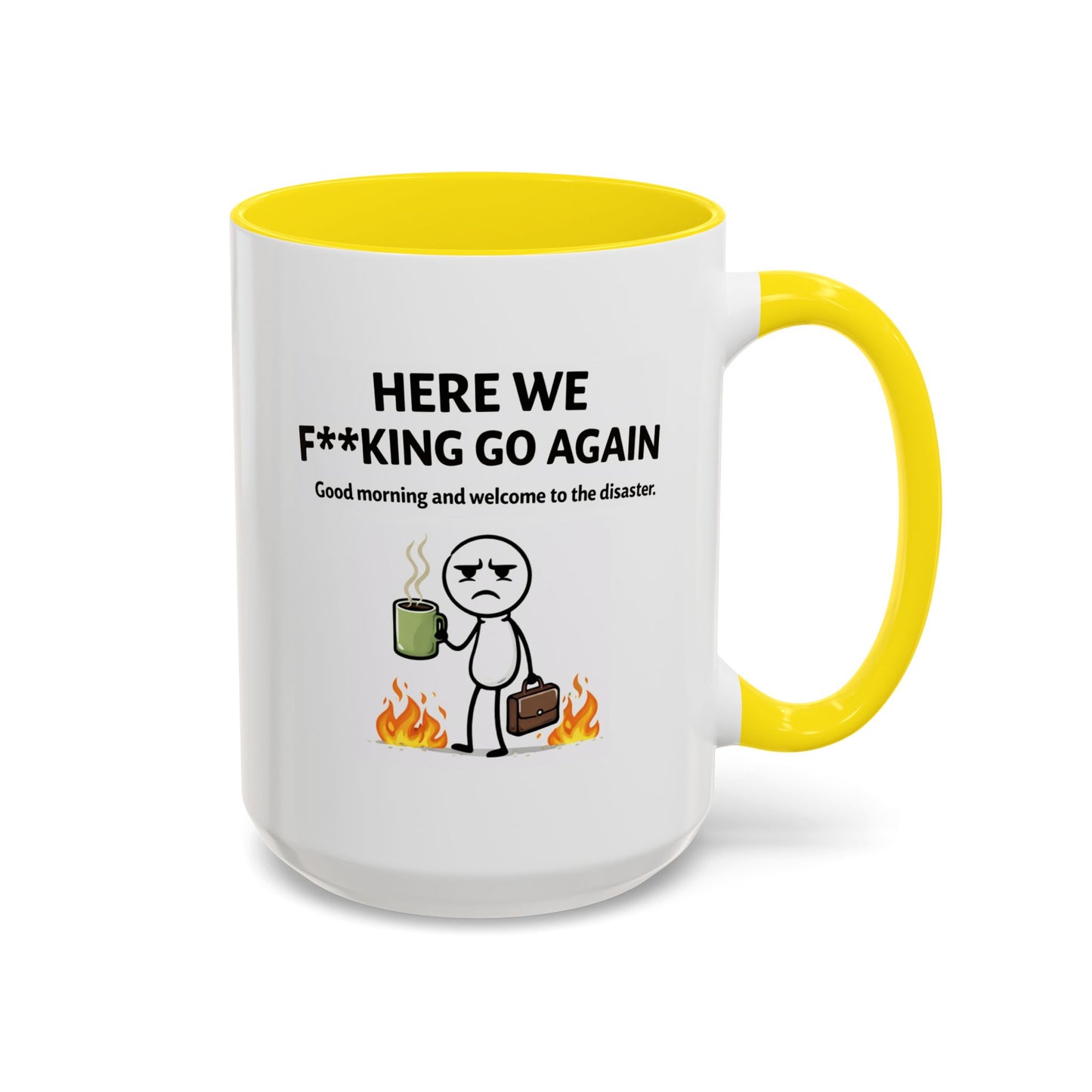 Office Mug - Here We F**cking Go Again