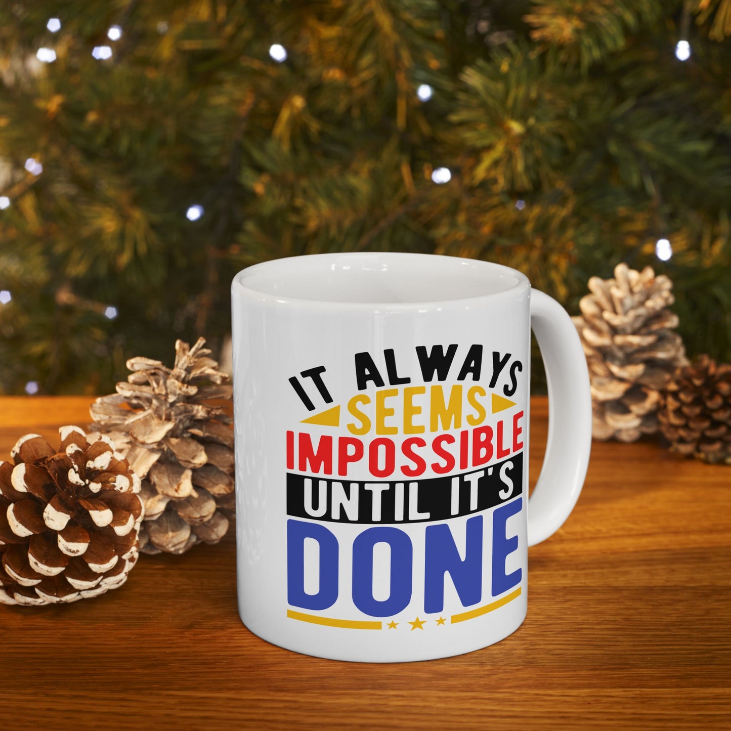 Motivation Mug - It Always Seems Impossible Until It's Done Stars