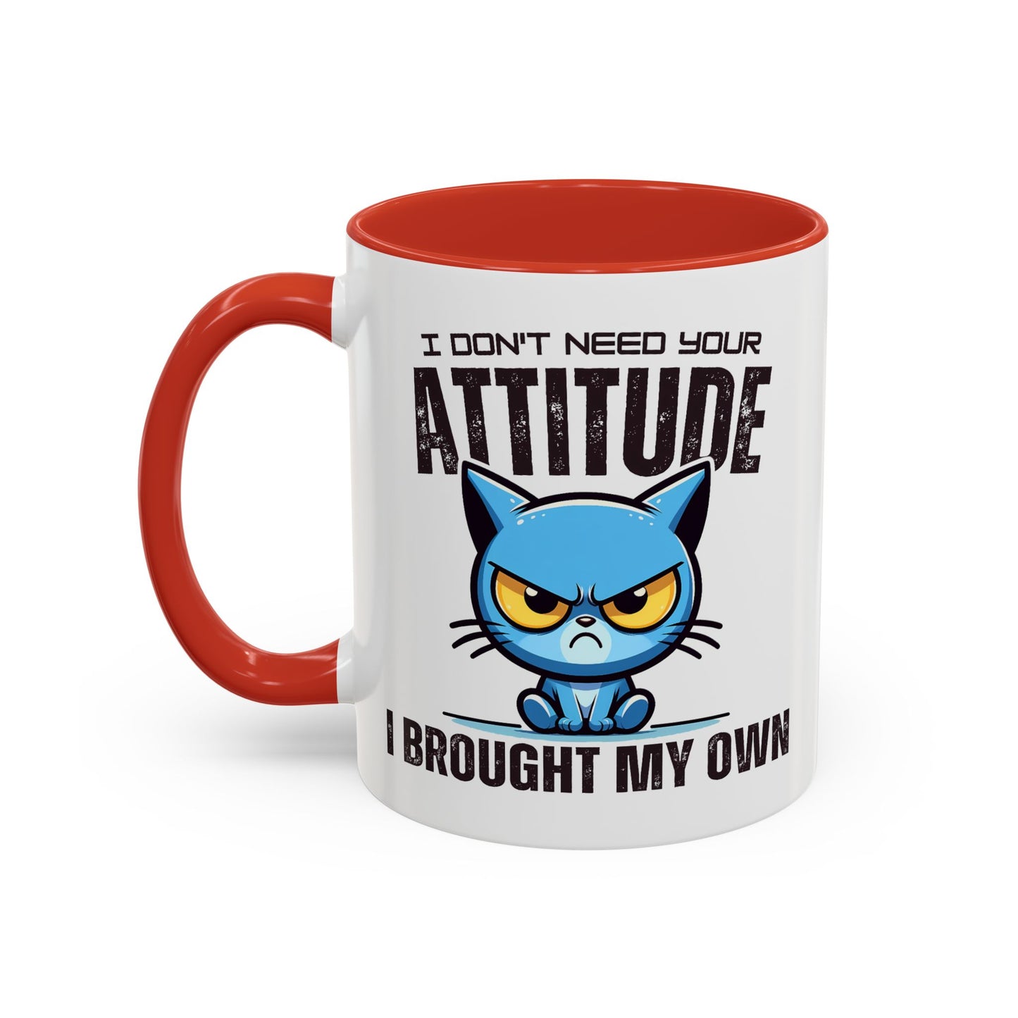 Animal Mug - I Don't Need Your Attitude