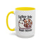 Humor Mug - Better Late Than Never