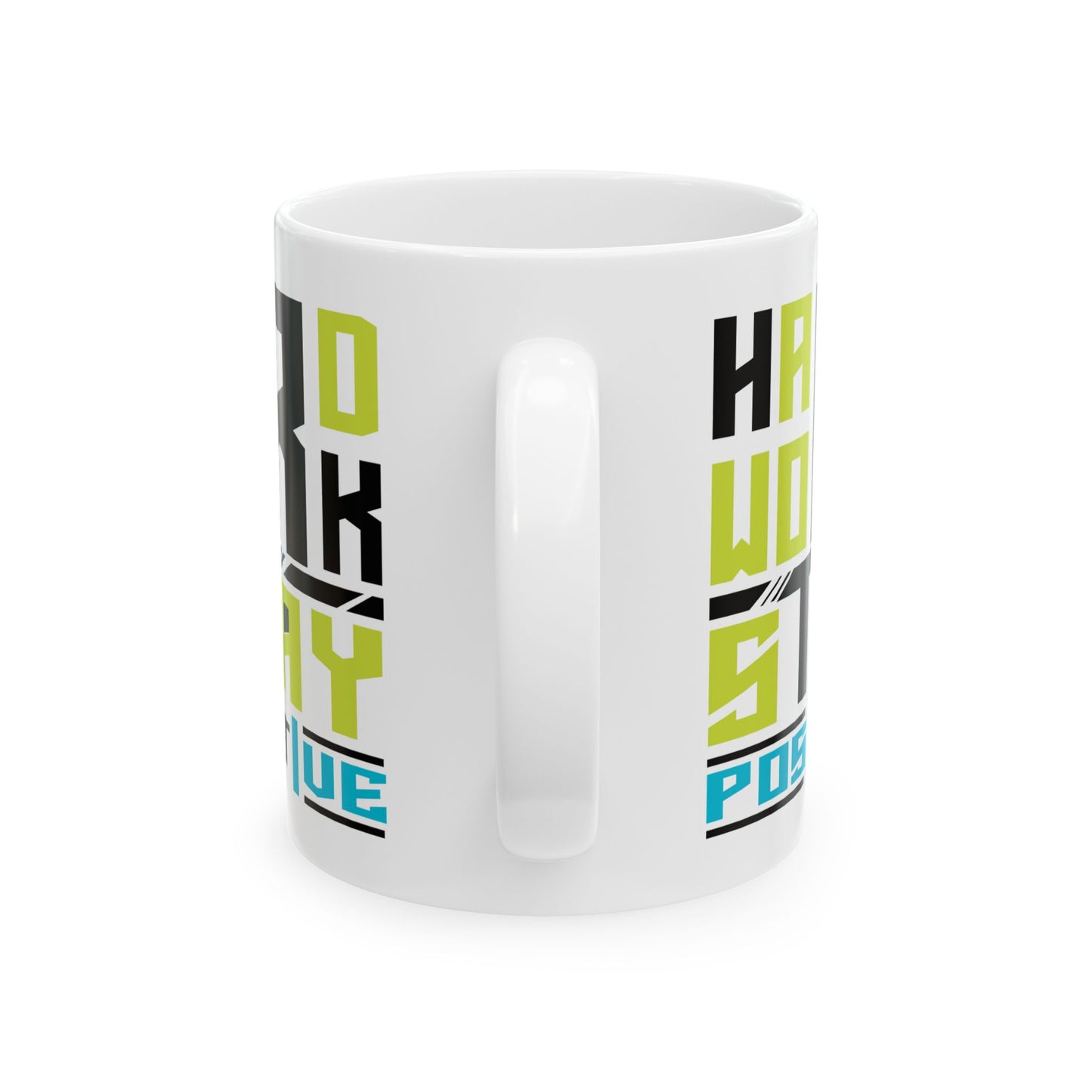 Motivaion Mug - Hard Work Stay Positive