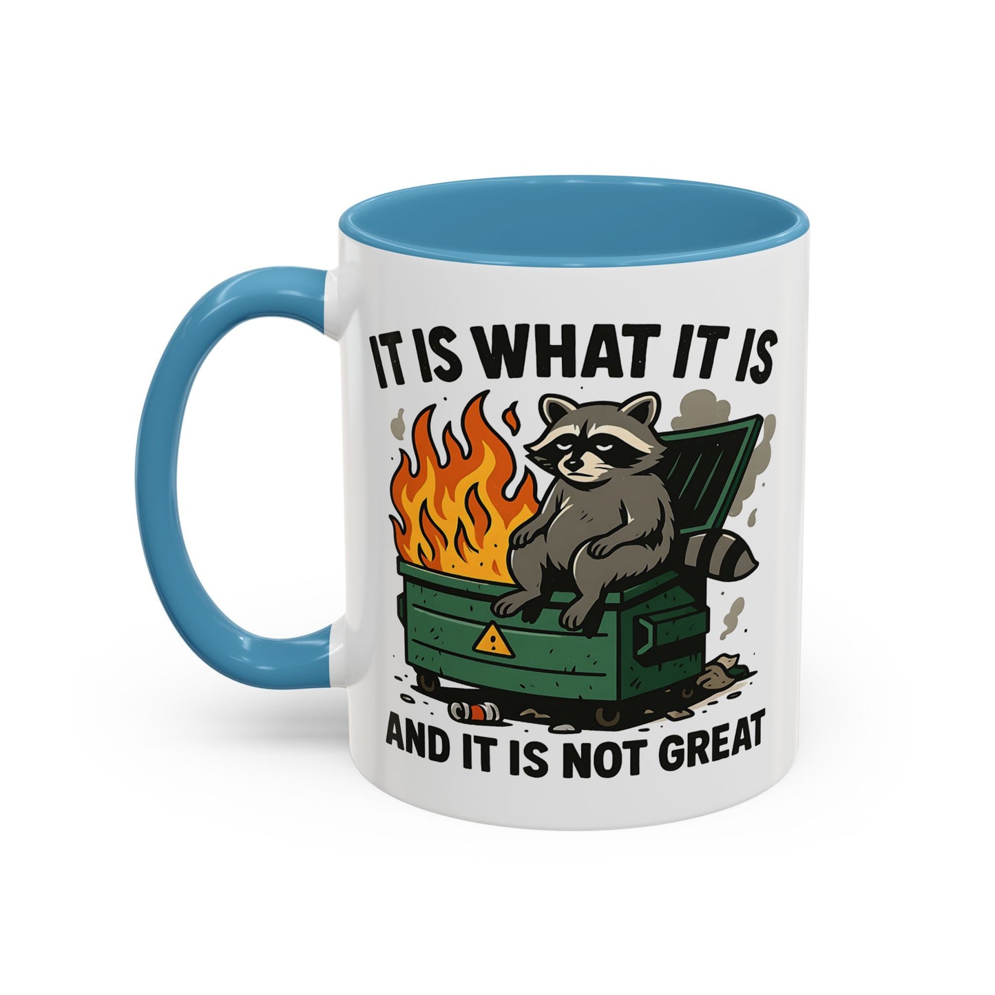 Humor Mug - It Is What It Is