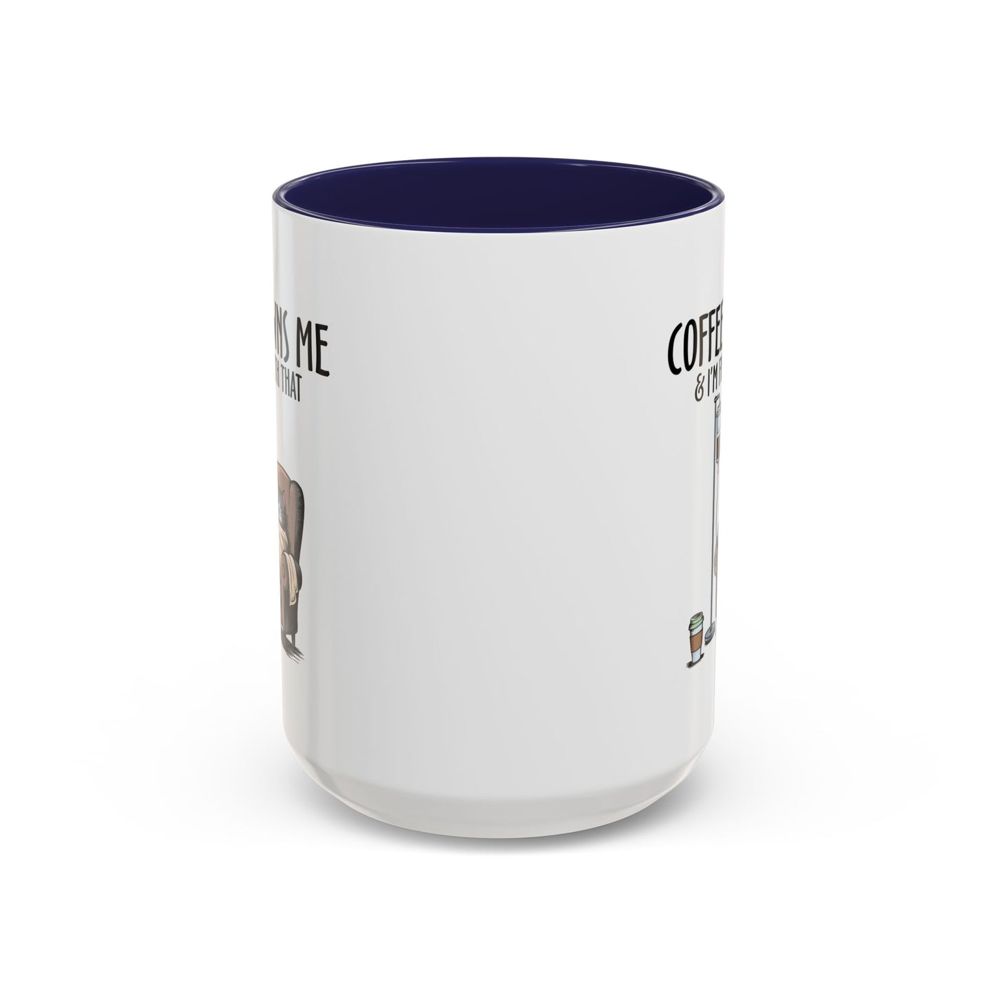 Humor Mug - Coffee Owns Me & I'm Fine With That