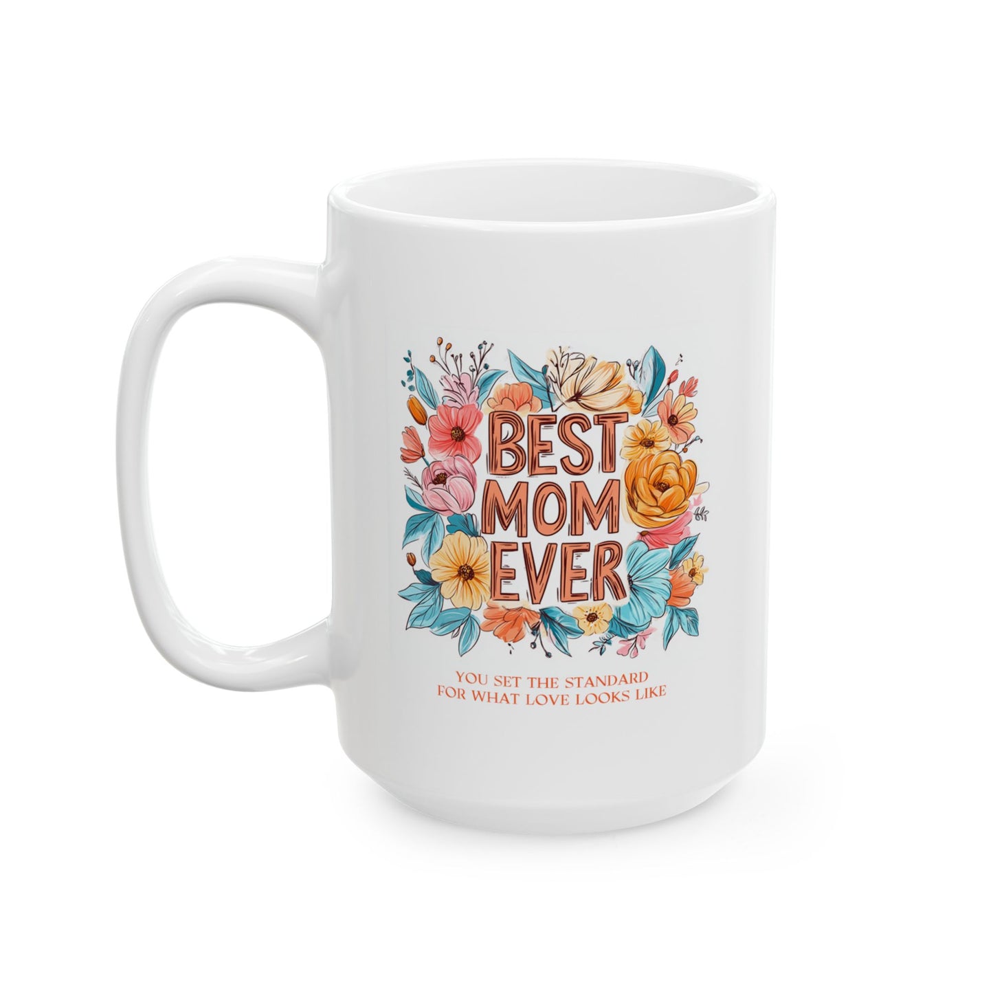 Mother's Day Mug - Best Mom Ever