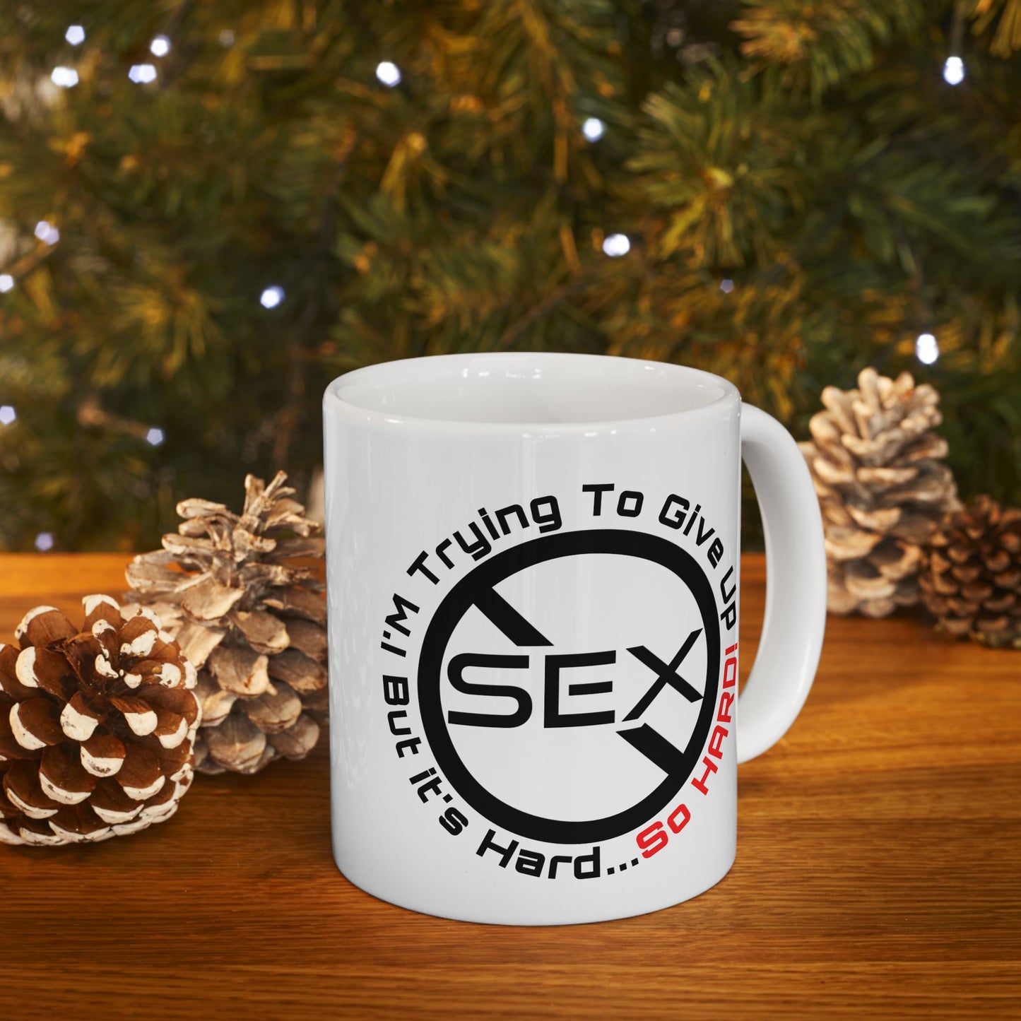 Adult Mug - I'm Trying To Give Up Sex
