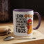 Humor Mug - I Can Buy Myself Chickens
