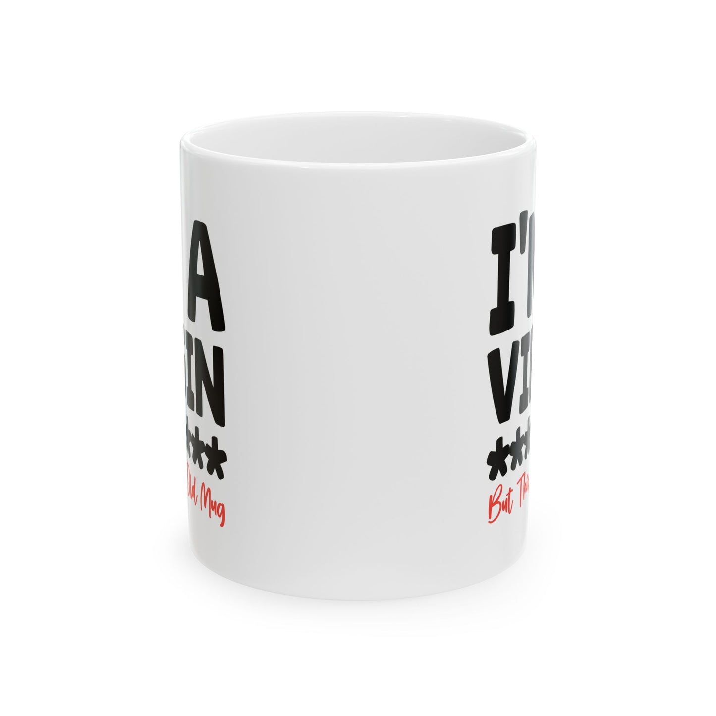 Adult Mug - I'm a Virgin But This is An Old Mug