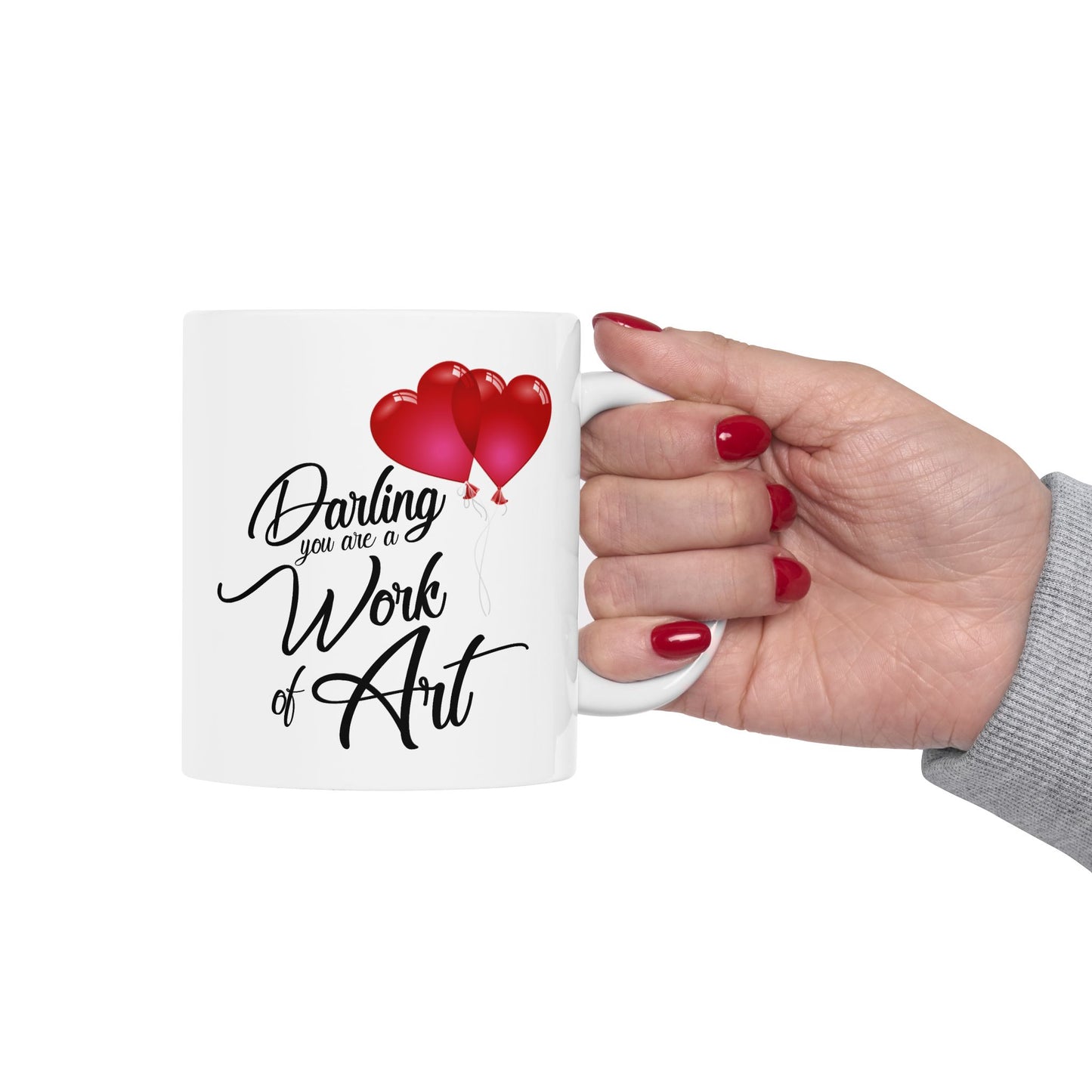Anniversary Mug - Darling You Are a Work of Art