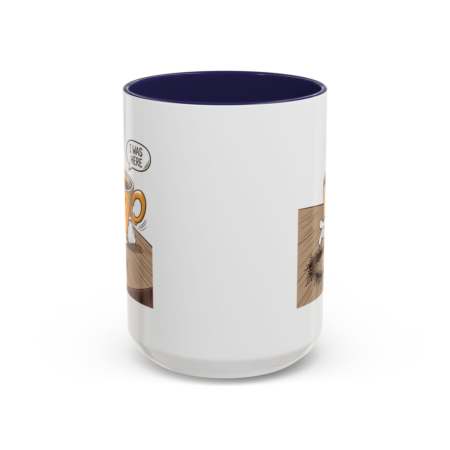 Humor Mug - I Was Here
