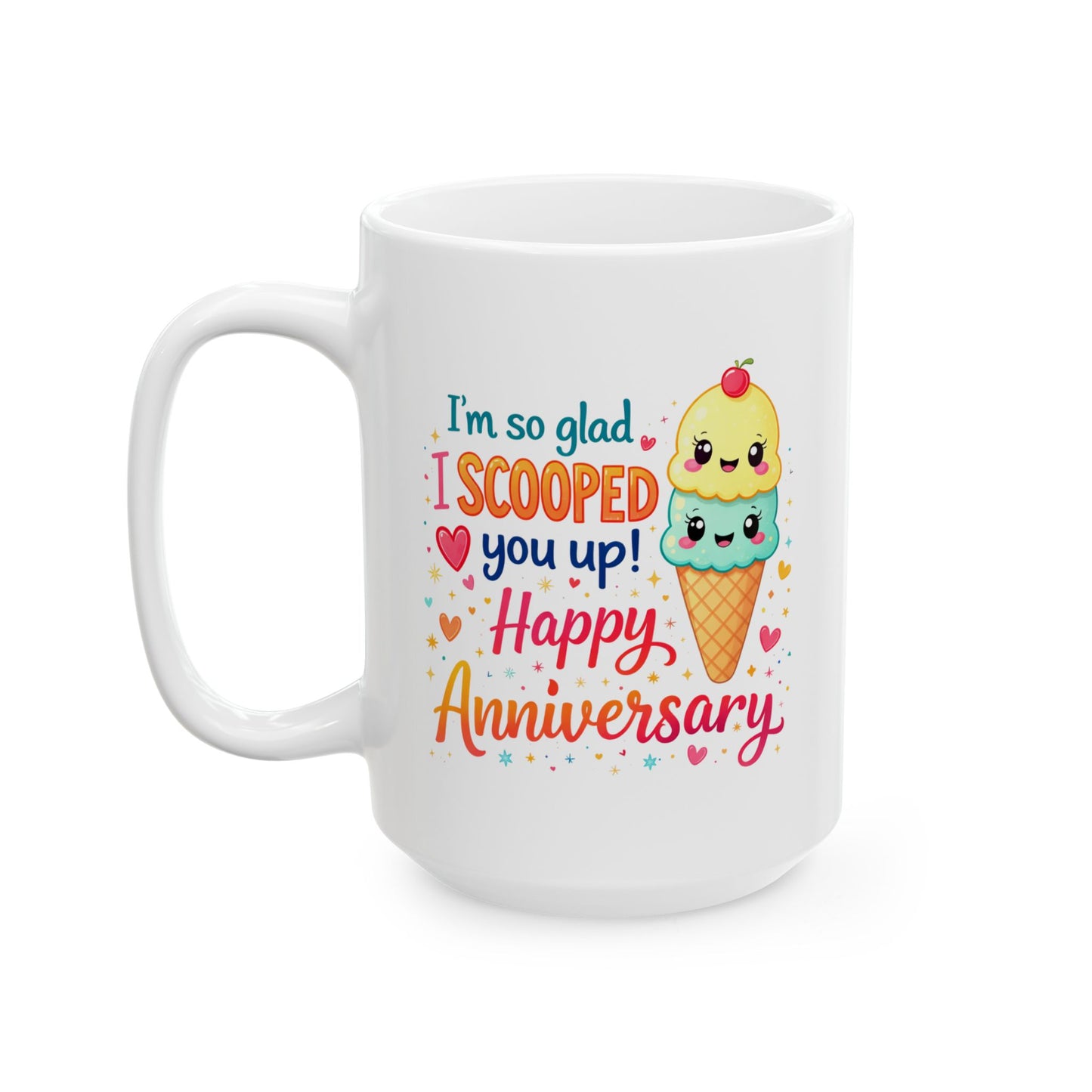 Anniversary Mug - I'm So Glad