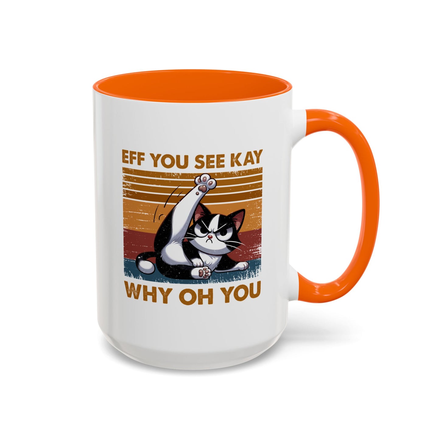 Humor Mug - Eff You See Kay Why Oh You