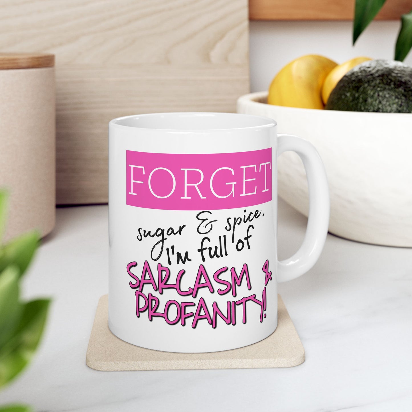 Adult Mug - Forget Sugar & Spice