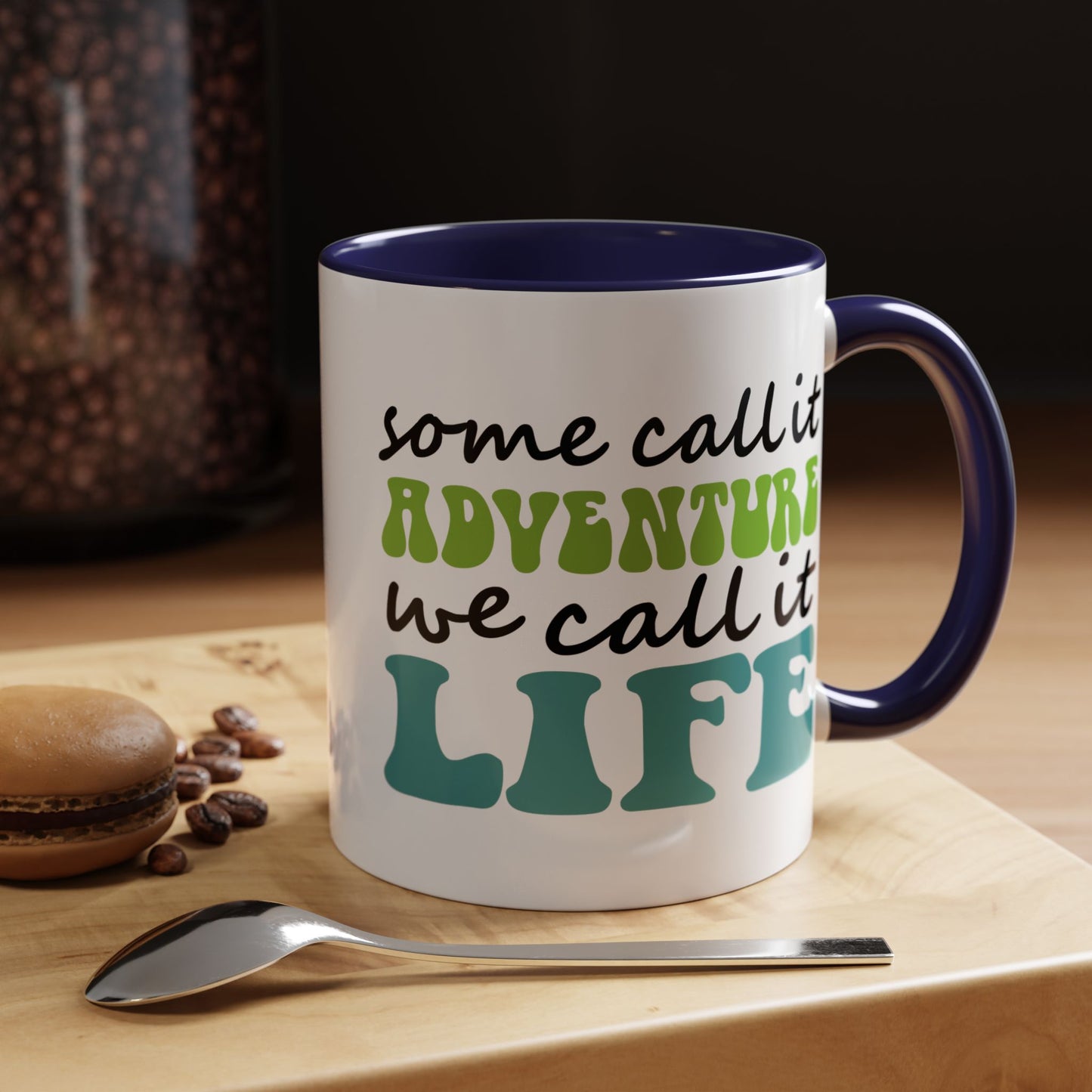 Adventure Mug - Some Call It Adventure
