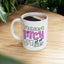 Adult Mug - Bitchiest Bitch Of All Bitches