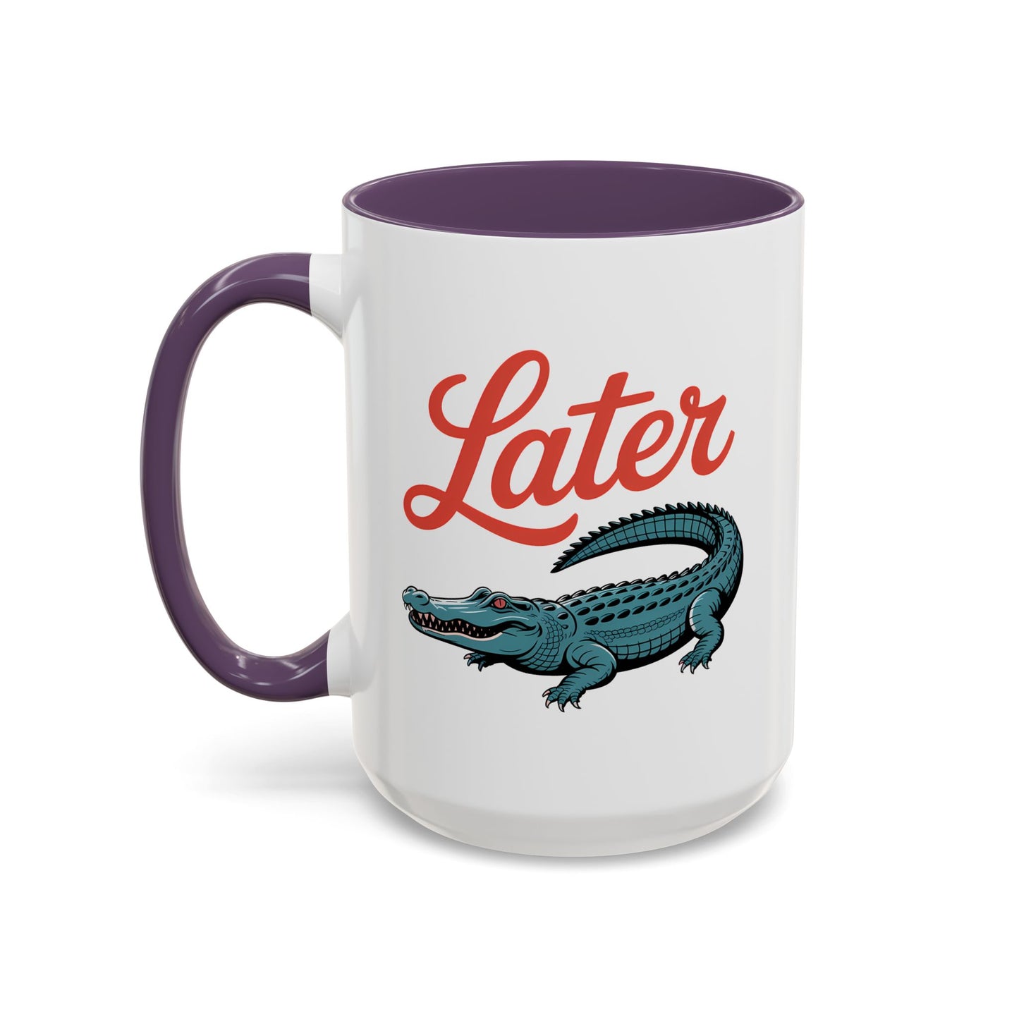 Humor Mug - Later Gator