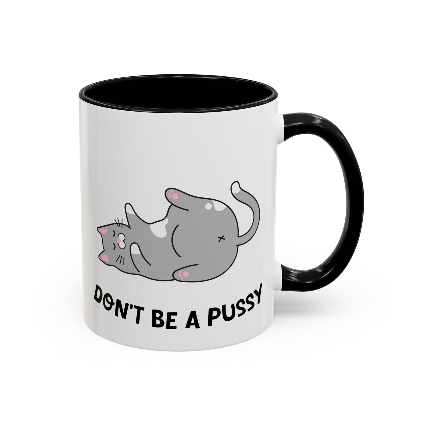Adult Mug - Don't Be A Pussy
